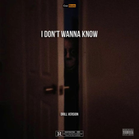 I Don't Wanna Know-Drill Version | Boomplay Music