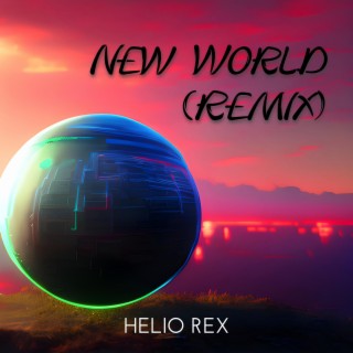 New World (Dance Remix) lyrics | Boomplay Music