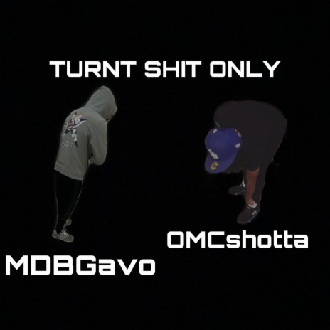 Turnt Shit Only ft. OMCshotta