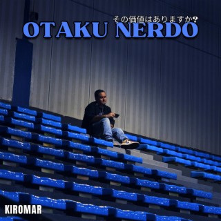 Otaku Nerdo lyrics | Boomplay Music