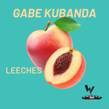 Leeches ft. Wabasa Records | Boomplay Music