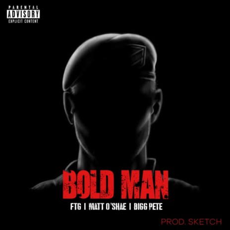 Bold Man ft. Matt O'shae & Bigg Pete | Boomplay Music