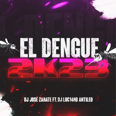 EL Dengue 2k23 ft. DJ Luc14no Antileo | Boomplay Music