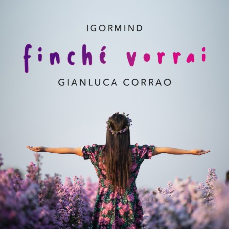 Finché vorrai ft. Gianluca Corrao | Boomplay Music