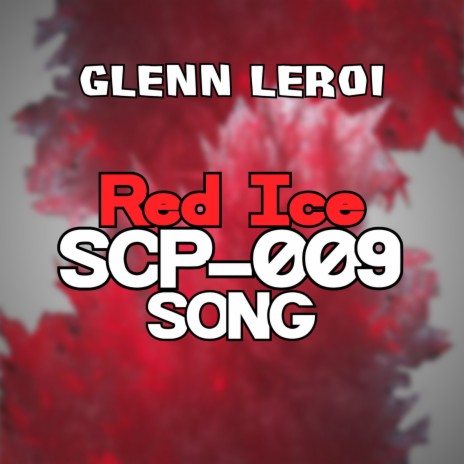 Red Ice (Scp-009 Song) | Boomplay Music