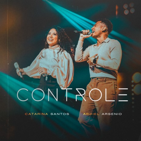 Controle ft. Abdiel Arsenio & Graça Music | Boomplay Music