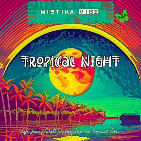 Tropical Night | Boomplay Music