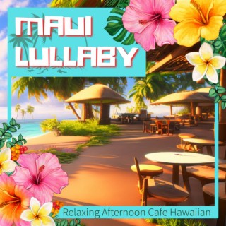 Relaxing Afternoon Cafe Hawaiian