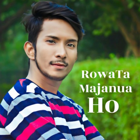 Rowata Majanua Ho | Boomplay Music