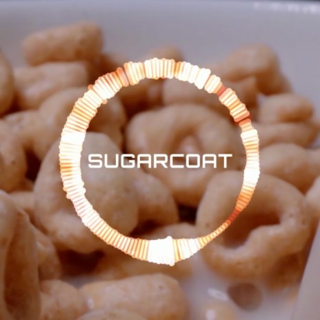 Sugarcoat | Boomplay Music