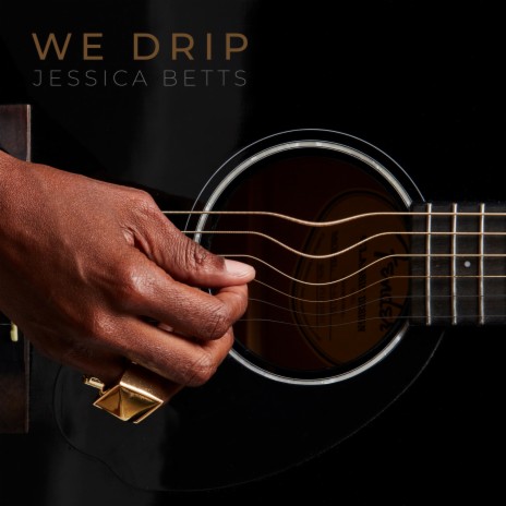 We Drip | Boomplay Music