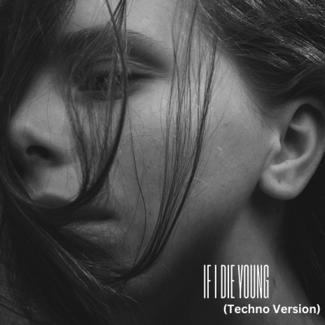 If I Die Young (Techno Version) ft. Gloxy | Boomplay Music
