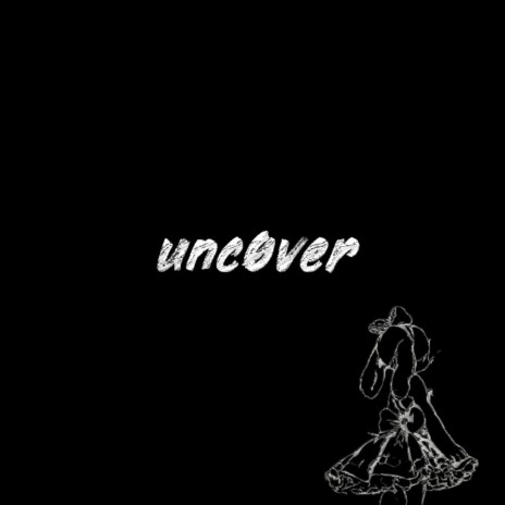 uncover | Boomplay Music