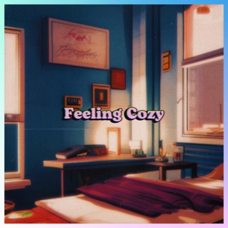 feelin cozy | Boomplay Music