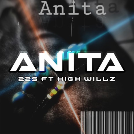 A.N.I.T.A ft. High Willz | Boomplay Music