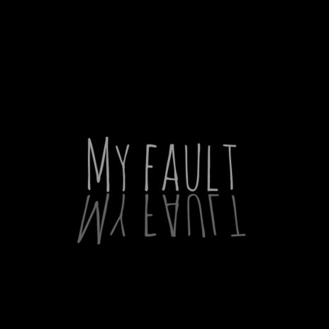 MY fAULT | Boomplay Music