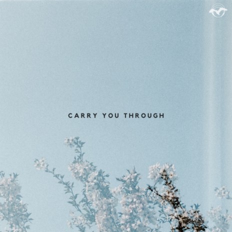 Carry You Through | Boomplay Music