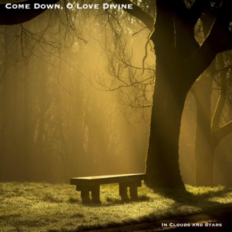 Come Down, O Love Divine (Felt)