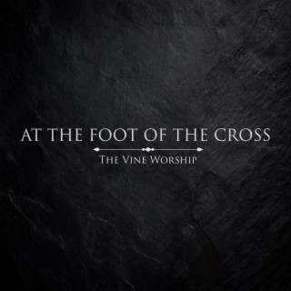 At The Foot Of The Cross