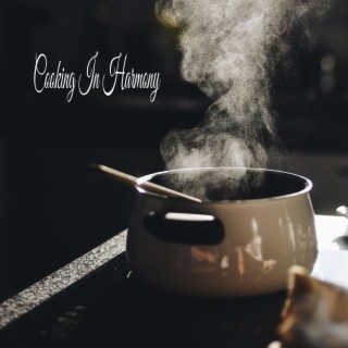 Cooking In Harmony