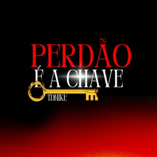 Perdão é a Chave