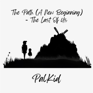 The Path (A New Beginning) (from The Last Of Us) [Lofi]