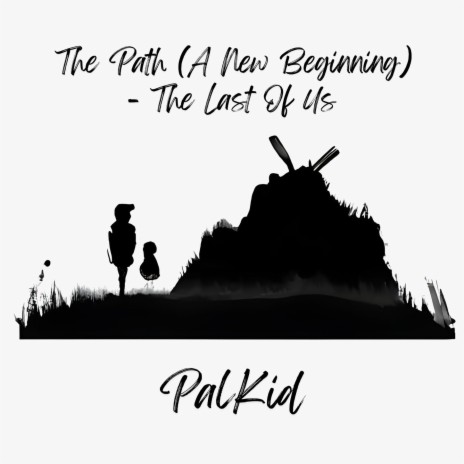 The Path (A New Beginning) (from The Last Of Us) [Lofi] | Boomplay Music