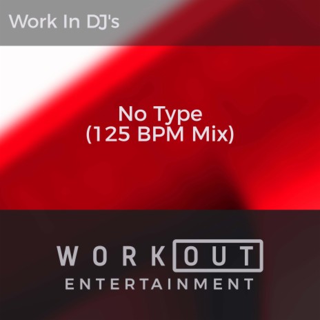 No Type (125 BPM Mix) | Boomplay Music