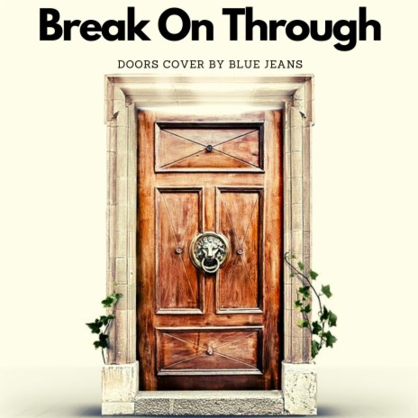 Break On Through By The Doors