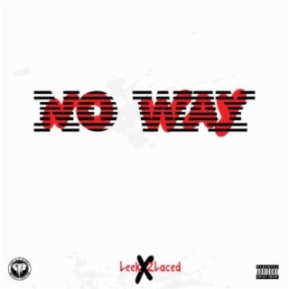 No Way (feat. Dre2Laced)