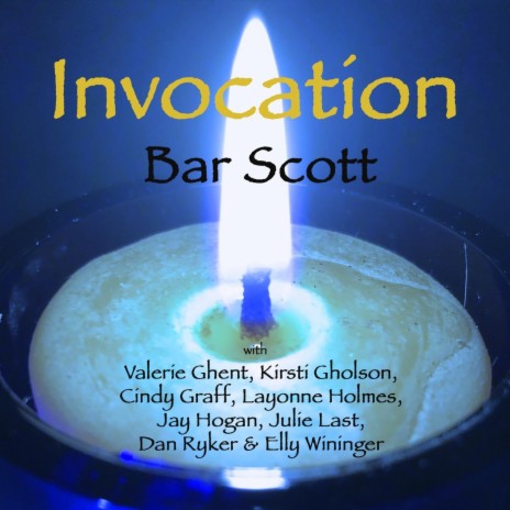 Invocation (feat. Valerie Ghent, Kirsti Gholson, Cindy Graff, Layonne Holmes, Jay Hogan, Julie Last, Dan Ryker & Elly Wininger) | Boomplay Music