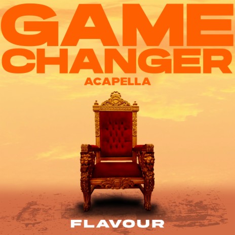 Game Changer (Acapella) | Boomplay Music