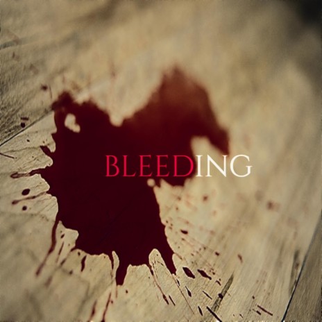 Bleeding | Boomplay Music