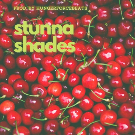 Stunna Shades | Boomplay Music