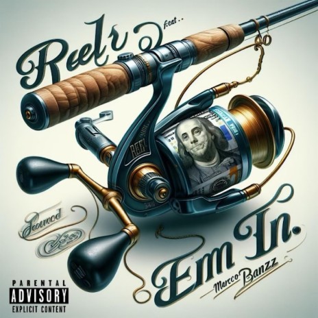 Reel Em In ft. Marco Banzz | Boomplay Music