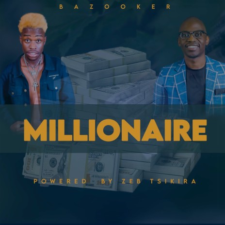 Millionaire ft. Powered by Zeb Tsikira | Boomplay Music