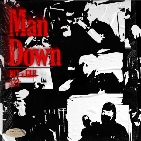 MAN DOWN. GLR X DLT | Boomplay Music