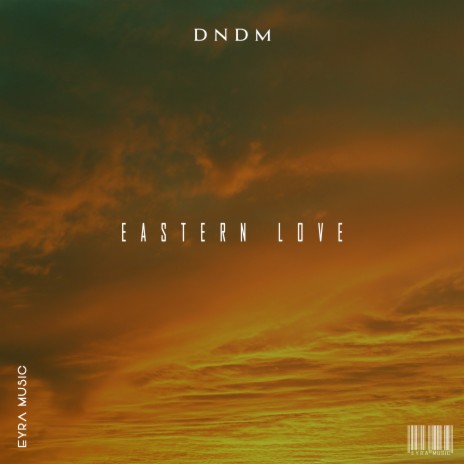 Eastern Love | Boomplay Music