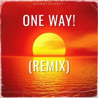 One Way! (Remix)
