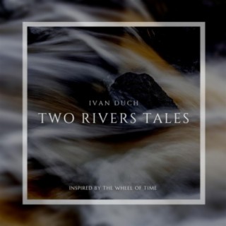 Two Rivers Tales