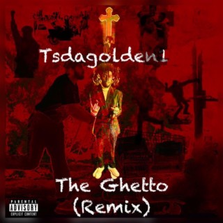 The Ghetto (Remix)