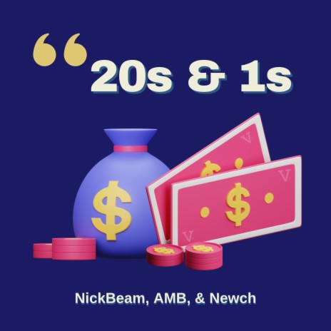 20s & 1s ft. AMB & Newch | Boomplay Music