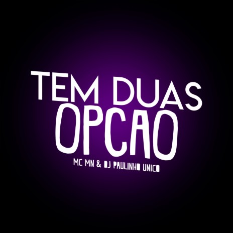 Tem Duas Opção | Boomplay Music