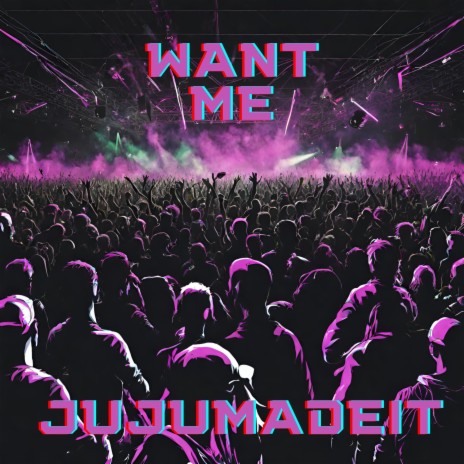 Want Me | Boomplay Music