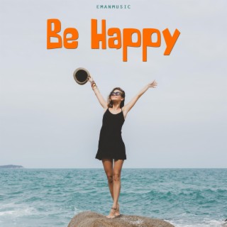 Be Happy