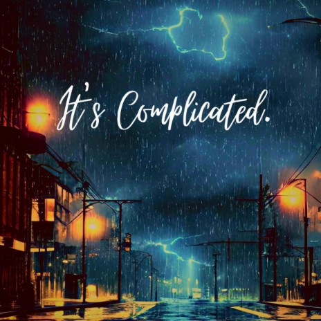 It's Complicated ft. Sadboy Rain | Boomplay Music