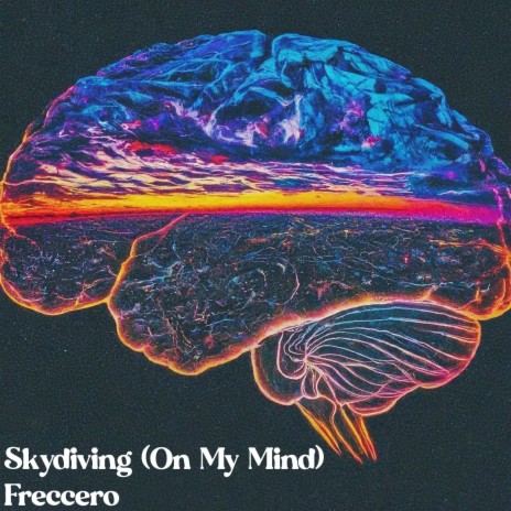 Skydiving (On My Mind)