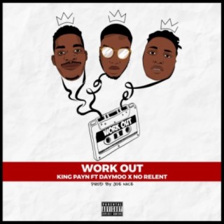 Work Out ft. Daymoo & No Relent lyrics | Boomplay Music