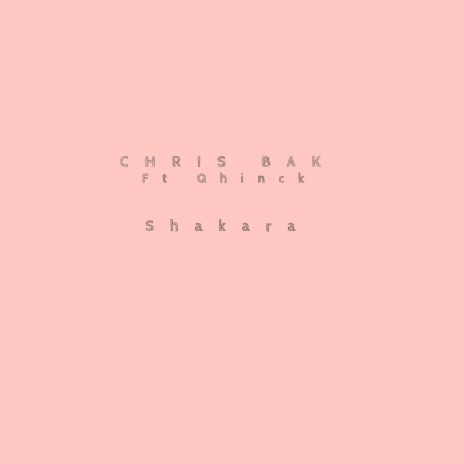 Shakara ft. QHINCK | Boomplay Music