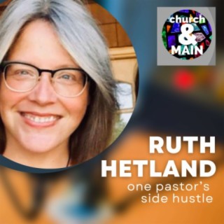 A Pastor’s Side Hustle with Ruth Hetland | Episode 161